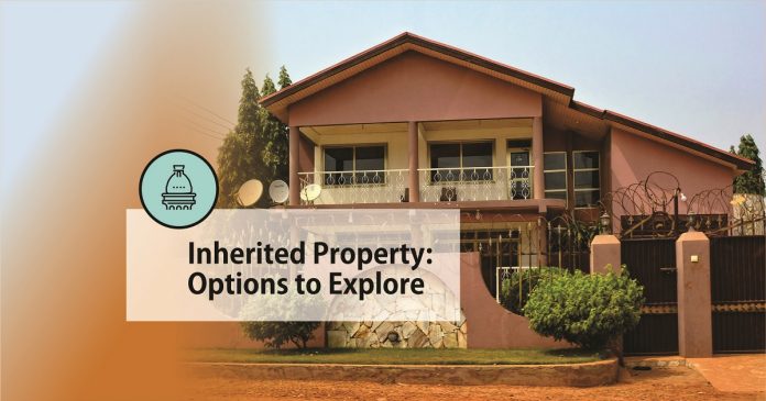 What to do with your inherited house in Nigeria