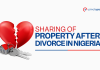 Sharing Of Property After Divorce in Nigeria (Your Rights explained)