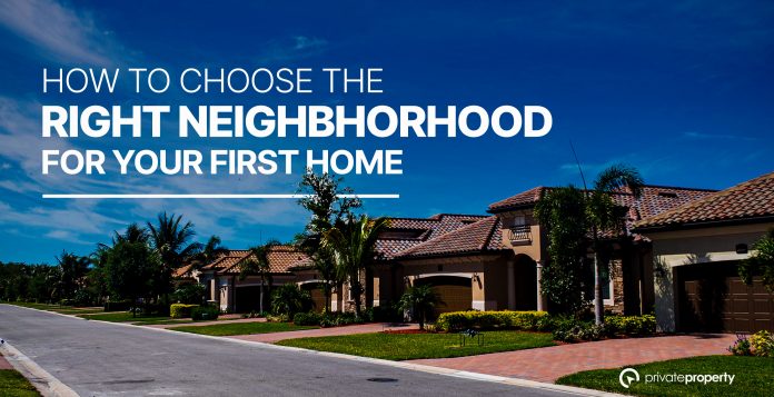 How to Choose the Right Neighborhood for Your First Home