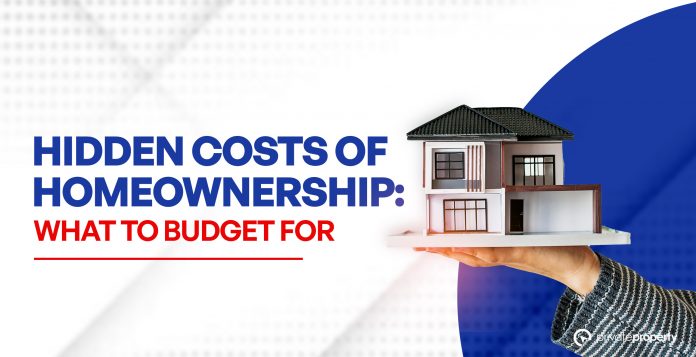Hidden Costs of Homeownership: What to Budget For
