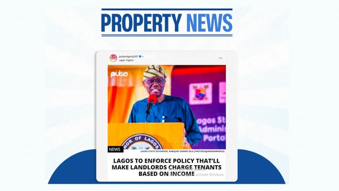 Lagos to Mandate Landlords to Charge Rent Based on Tenants' Income